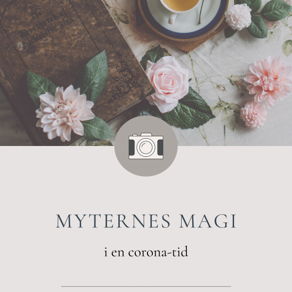Myternes magi i en Corona-tid